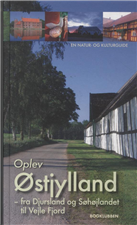 Cover for Søren Olsen · Oplev Østjylland - fra Djursland og Søhøjlandet til Vejle Fjord (Bound Book) [1º edição] [Indbundet] (2007)