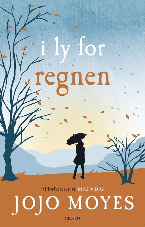 Cover for Jojo Moyes · I ly for regnen (Bound Book) [1e uitgave] (2017)