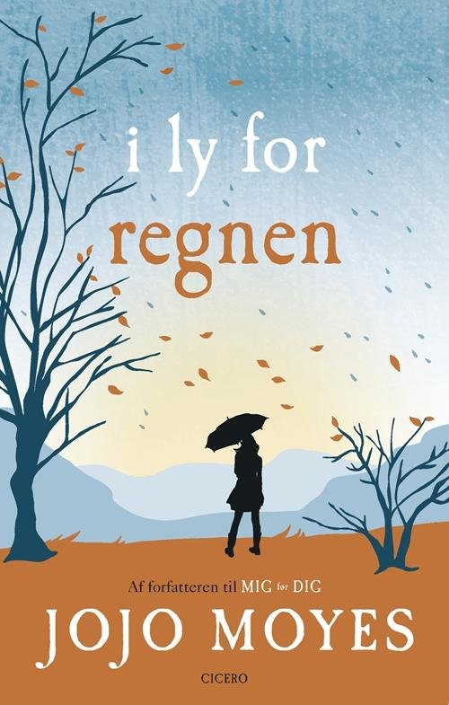 I ly for regnen - Jojo Moyes - Books - Cicero - 9788763852395 - October 12, 2017