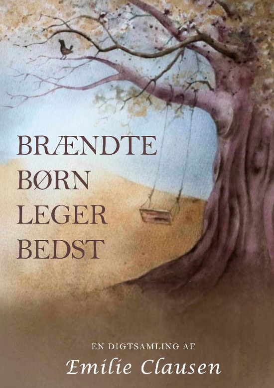 Cover for Emilie Clausen · Brændte børn leger bedst (Paperback Book) [1st edition] (2025)