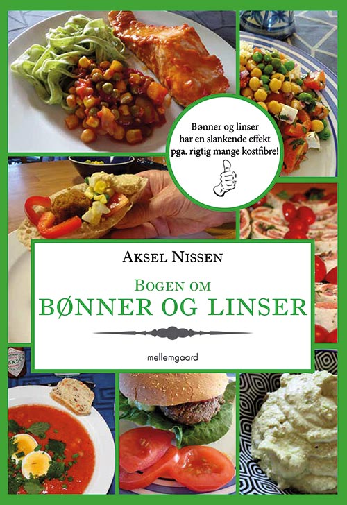 Cover for Aksel Nissen · Bogen om bønner og linser (Bound Book) [1º edição] (2019)