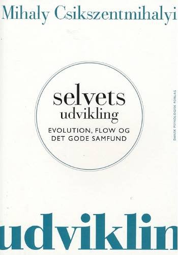 Cover for Mihaly Csikszentmihalyi · Selvets udvikling (Taschenbuch) [1. Ausgabe] (2008)