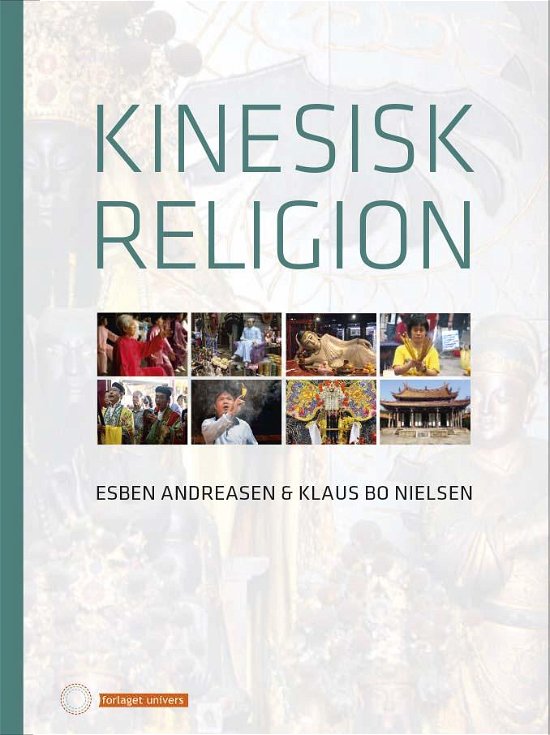 Cover for Esben Andreasen &amp; Klaus Bo Nielsen · Kinesisk religion (Sewn Spine Book) [1.º edición] (2014)