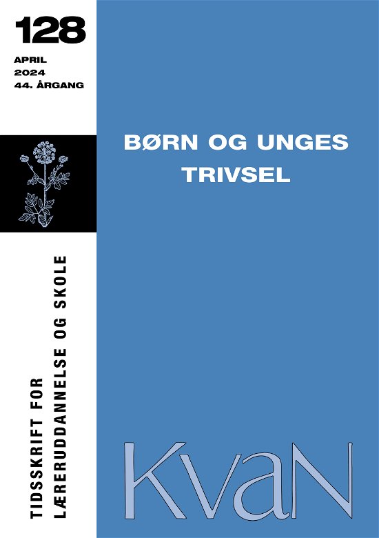 Stefan Hermann m.fl · KvaN 128 - Børn og unges trivsel (Sewn Spine Book) [1.º edición] (2024)