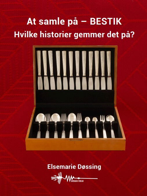 Cover for Elsemarie Døssing · At samle på: At samle på bestik (Hardcover Book) [1er édition] (2022)