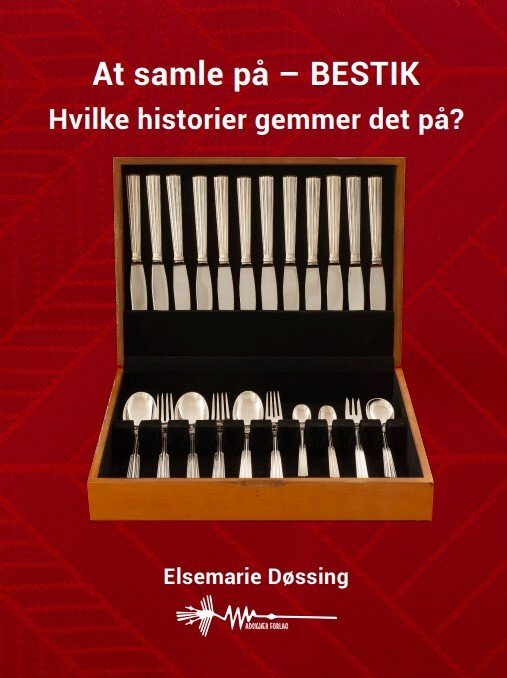 Cover for Elsemarie Døssing · At samle på: At samle på bestik (Hardcover Book) [1e uitgave] (2022)