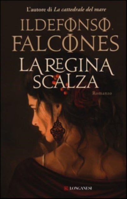 Cover for Ildefonso Falcones · La regina scalza (Innbunden bok) (2014)