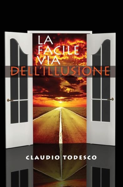 Cover for Claudio Todesco · La facile via dell'illusione (Paperback Book) (2019)