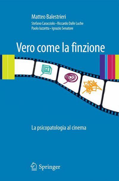 Cover for Matteo Balestrieri · Vero Come La Finzione: La Psicopatologia Al Cinema Vol. 1 (Paperback Book) [Italian, 2010 edition] (2010)