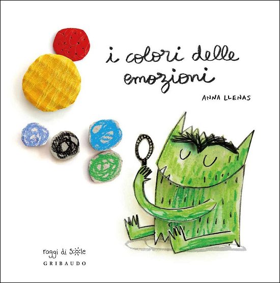 Cover for Anna Llenas · I Colori Delle Emozioni. Ediz. A Colori (Buch) (2017)