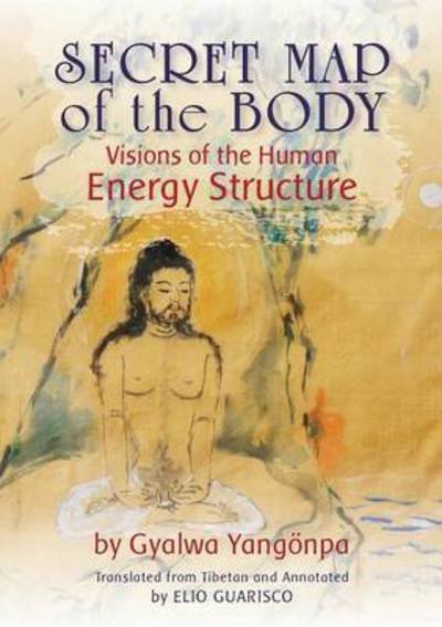 Cover for Gyalwa Yangoenpa · Secret Map of the Body: Visions of the Human Energy Structure (Paperback Book) (2017)