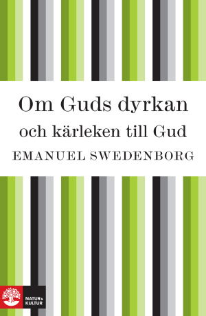 Cover for Emanuel Swedenborg · Om Guds dyrkan och kärleken till Gud (ePUB) (2020)