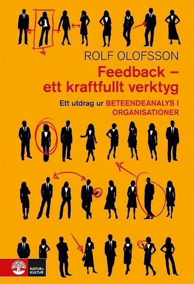 Cover for Rolf Olofsson · Feedback - ett kraftfullt verktyg : Utdrag ur Beteendeanalys i organisation (ePUB) (2016)