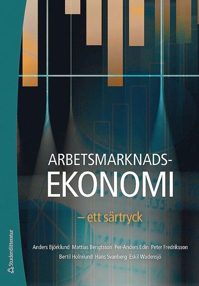 Cover for Eskil Wadensjö · Arbetsmarknadsekonomi : ett särtryck (Bog) (2018)
