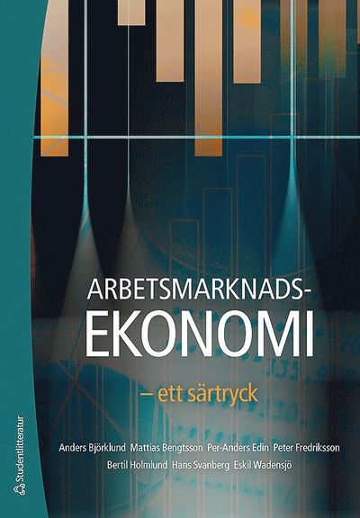 Cover for Eskil Wadensjö · Arbetsmarknadsekonomi : ett särtryck (Buch) (2018)