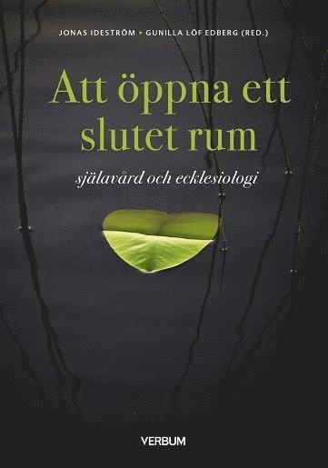 Cover for Gunilla Löf Edberg · Fackteologi: Att öppna ett slutet rum : själavård och ecklesiologi (Book) (2018)