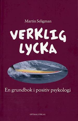 Cover for Martin Seligman · Verklig lycka : en grundbok i positiv psykologi (Bound Book) (2007)