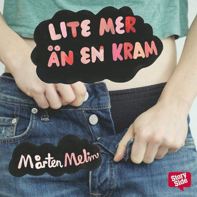 Cover for Mårten Melin · Lite mer än en kram (Audiobook (MP3)) (2016)