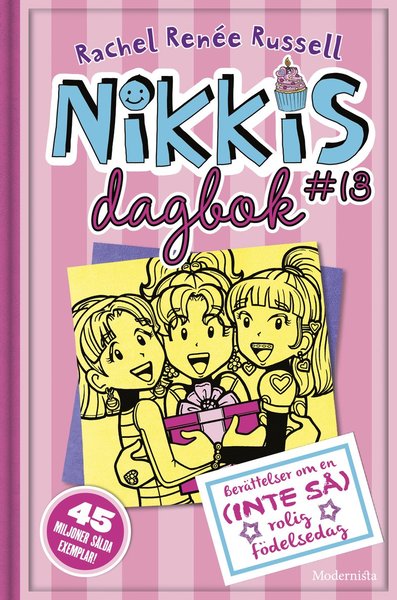 Nikkis dagbok: Nikkis dagbok #13 : berättelser om en (INTE SÅ) rolig födelsedag - Rachel Renée Russell - Bøker - Modernista - 9789178930395 - 4. oktober 2019