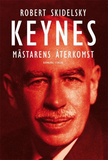 Cover for Robert Skidelsky · Keynes : mästarens återkomst (Inbunden Bok) (2011)