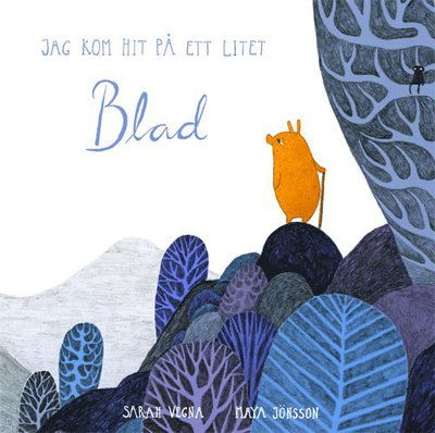 Cover for Sarah Vegna · Jag kom hit på ett litet blad (Inbunden Bok) [Ned edition] (2017)