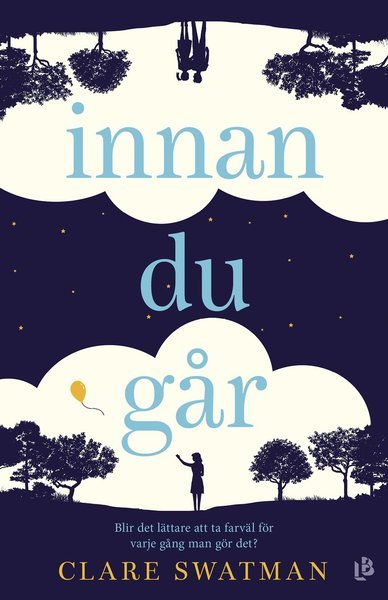 Cover for Clare Swatman · Innan du går (Indbundet Bog) (2017)
