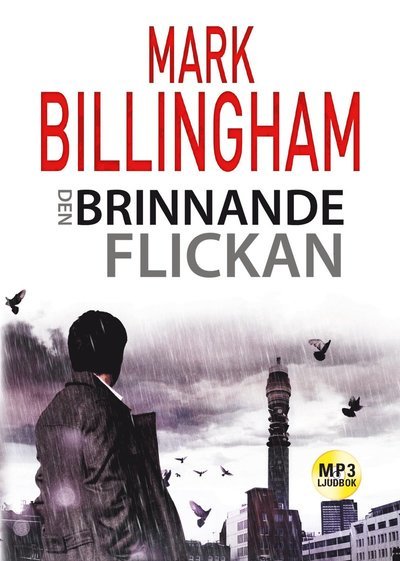 Cover for Mark Billingham · Tom Thorne: Den brinnande flickan (MP3-CD) (2019)
