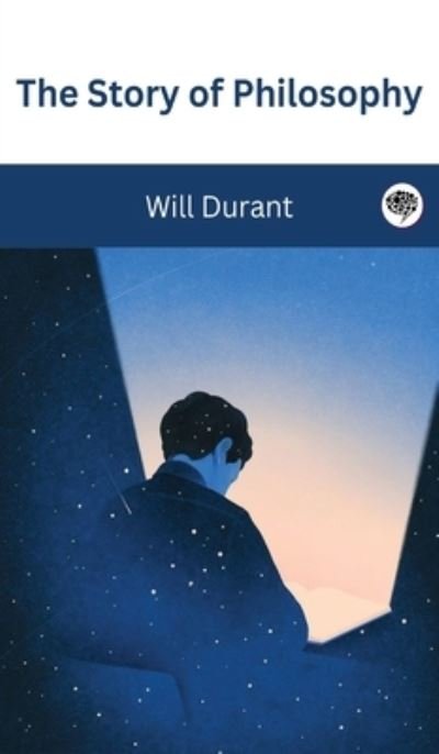 Cover for Will Durant · The Story of Philosophy (Hardcover Book) (2023)