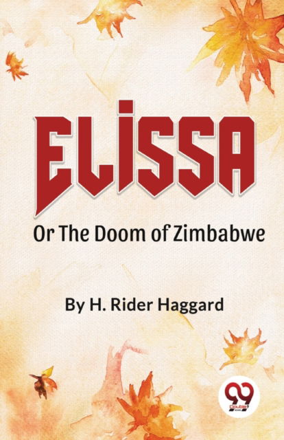 Cover for H. Rider Haggard · Elissaor the Doom of Zimbabwe (Paperback Book) (2023)