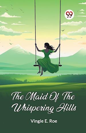 Cover for Vingie E Roe · The Maid Of The Whispering Hills (Edition2024) (Paperback Book) (2024)