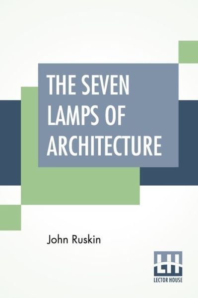 Cover for John Ruskin · The Seven Lamps Of Architecture (Pocketbok) (2020)