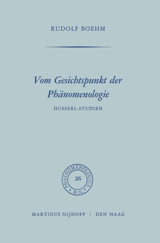 Vom Gesichtspunkt der Phanomenologie: Husserl-Studien - Modern Perspectives in Energy - Rudolph Boehm - Książki - Springer - 9789401034395 - 5 listopada 2011