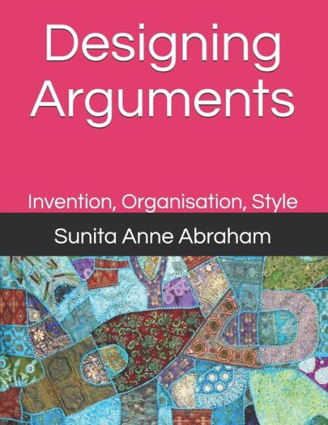 Cover for Sunita Anne Abraham · Designing Arguments (Taschenbuch) (2012)