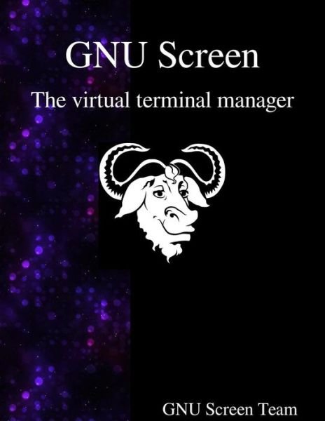 Cover for Gnu Screen Team · GNU Screen (Paperback Book) (2015)