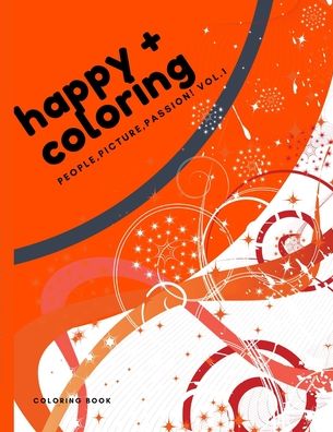 Cover for Loraine Foushee · Happy + Coloring: People, Picture, Passion! Vol. 1 (Paperback Book) (2021)