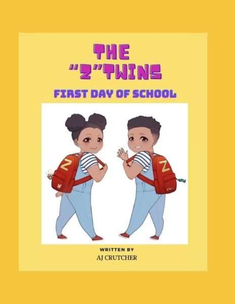 Cover for Aj Crutcher · The Z Twins: First Day of School (Paperback Book) (2021)