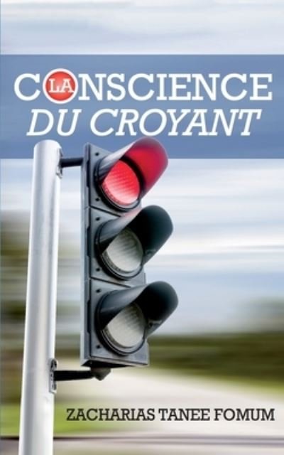 Cover for Zacharias Tanee Fomum · La Conscience du Croyant (Paperback Book) (2021)
