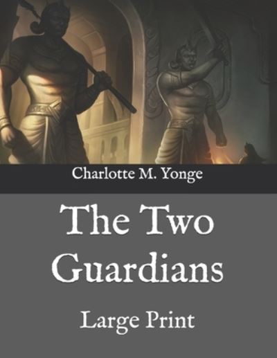 Cover for Charlotte M Yonge · The Two Guardians (Paperback Book) (2020)