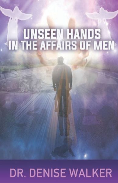 Cover for Denise Walker · Unseen Hands in the Affairs of Men (Paperback Book) (2020)