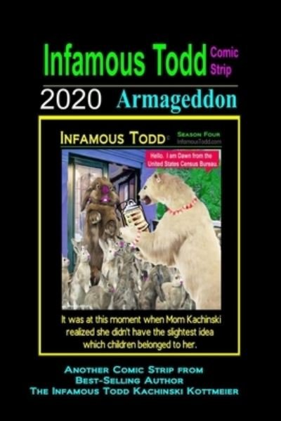 Cover for Infamous Todd Kachinski Kottmeier · Infamous Todd, The Comic Strip 2020 (Paperback Bog) (2020)