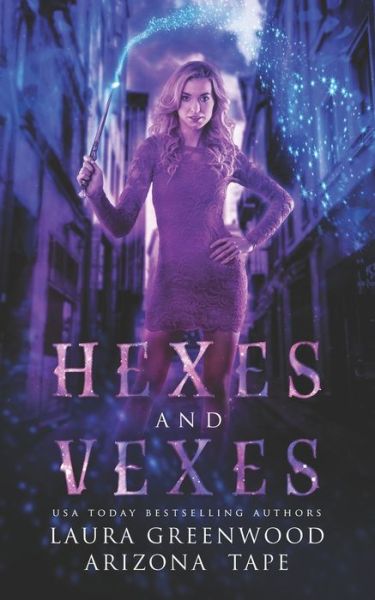 Cover for Arizona Tape · Hexes and Vexes - Amethyst's Wand Shop Mysteries (Paperback Book) (2020)