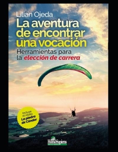 Cover for Lilian Ojeda · La aventura de encontrar una vocacion: Herramientas para la eleccion de carrera (Paperback Book) (2021)