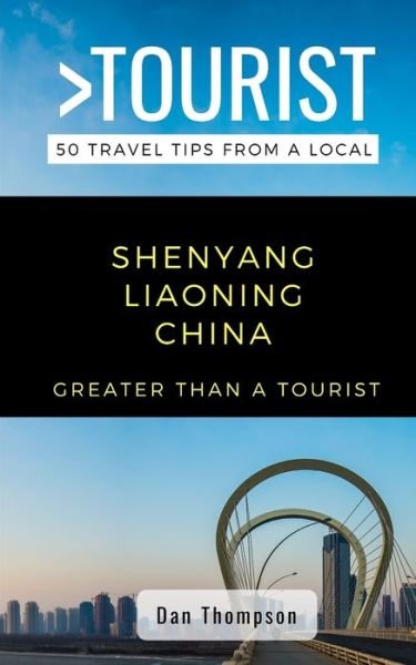 Cover for Grreater Than a Tourist · Greater Than a Tourist- Shenyang Liaoning China (Paperback Book) (2020)