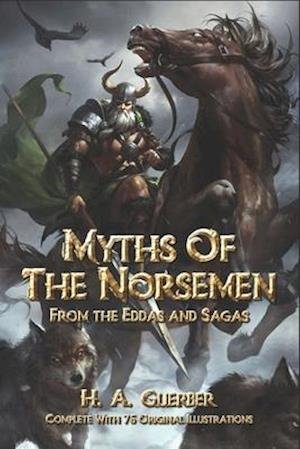 Myths of the Norsemen - H a Guerber - Kirjat - Independently Published - 9798649807395 - lauantai 30. toukokuuta 2020