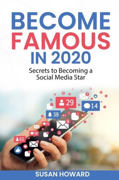 Cover for Susan Howard · Become Famous in 2020 (Pocketbok) (2020)