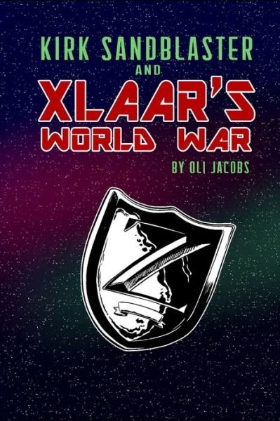Cover for Oli Jacobs · Kirk Sandblaster &amp; Xlaar's World War (Paperback Book) (2020)