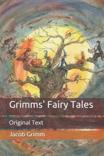 Grimms' Fairy Tales: Original Text - Jacob Grimm - Bøger - Independently Published - 9798657392395 - 27. juni 2020