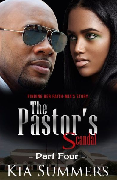 The Pastor's Scandal - Kia Summers - Bücher - Independently Published - 9798665072395 - 1. Oktober 2017