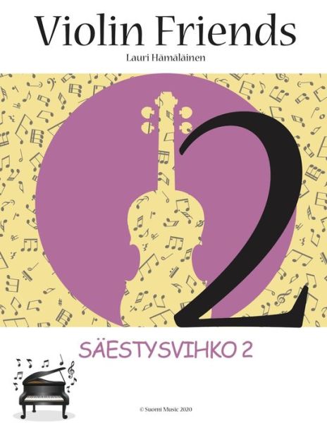 Cover for Lauri Juhani Hamalainen · Violin Friends 2 Saestysvihko (Paperback Book) (2020)