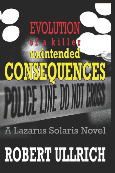 Cover for Robert Ullrich · Evolution of a killer - unintended CONSEQUENCES (Paperback Book) (2020)